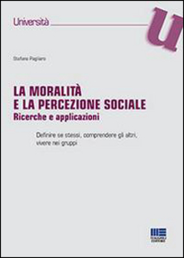 La moralità e la percezione sociale - Stefano Pagliaro