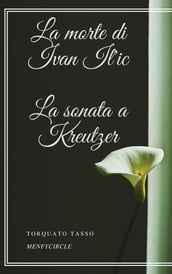 La morte di Ivan Il ic La sonata a Kreutzer