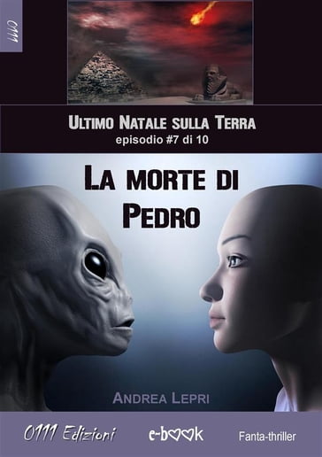 La morte di Pedro - L'ultimo Natale sulla Terra ep. #7 di 10 - Andrea Lepri