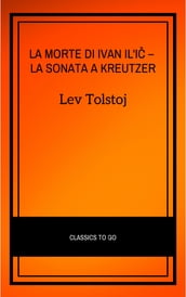 La morte di Ivan Il i La sonata a Kreutzer