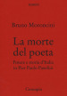 La morte del poeta. Potere e storia d Italia in Pasolini