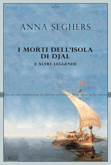 I morti dell'isola di Djal e altre leggende - Anna Seghers