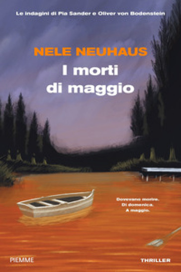 I morti di maggio. Le indagini di Pia Sander e Oliver von Bodenstein - Nele Neuhaus