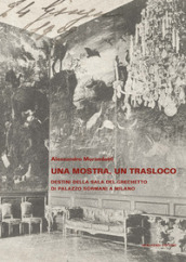 Una mostra, un trasloco. Destini della sala del Grechetto di Palazzo Sormani a Milano