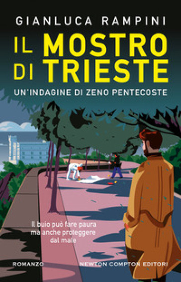 Il mostro di Trieste. Un'indagine di Zeno Pentecoste - Gianluca Rampini