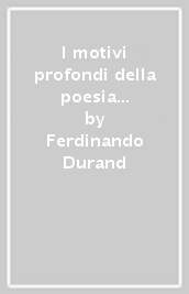 I motivi profondi della poesia pascoliana