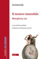 Il motore immobile. Metafisica XII