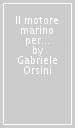 Il motore marino per gommoni e piccole imbarcazioni