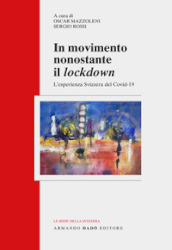 In movimento nonostante il lockdown. L