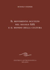 Il movimento occulto nel secolo diciannovesimo e il mondo della cultura