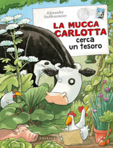 La mucca Carlotta cerca un tesoro. Ediz. a colori - Alexander Steffensmeier