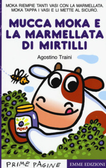 Mucca Moka e le mele - Agostino Traini - Emme edizioni - Libro Librerie  Università Cattolica del Sacro Cuore