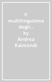 Il multilinguismo degli scrittori piemontesi. Da Cesare Pavese a Benito Mazzi