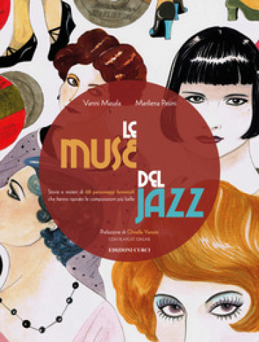 Le muse del jazz. Storie e misteri di 68 personaggi femminili che hanno ispirato le composizioni più belle - Vanni Masala