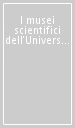 I musei scientifici dell Università di Napoli Federico II. Ediz. illustrata
