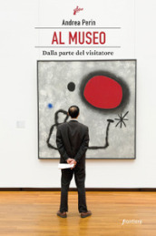 Al museo. Dalla parte del visitatore