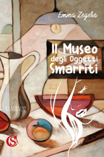 Il museo degli oggetti smarriti - Emma Zegers