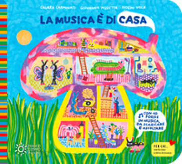 La musica è di casa. Ediz. illustrata. Con QR Code - Chiara Carminati - Giovanna Pezzetta