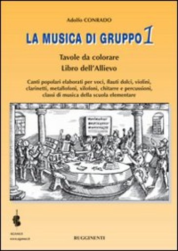 La musica di gruppo. Libro dell'allievo. Per la Scuola media. Vol. 1 - Adolfo Conrado