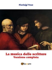 La musica delle scritture - Versione completa