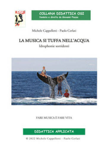La musica si tuffa nell'acqua. Idrophonie sorridenti - Michele Cappelletti - Paolo Cerlati