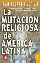 La mutación religiosa en América Latina