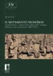 Il mutamento signorile. Assetti di potere e comunicazione politica nelle campagne dell Italia centro-settentrionale (1080-1130 c.)