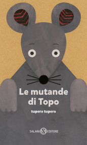 Le mutande di topo. Ediz. a colori