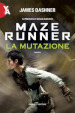 La mutazione. Maze Runner. Prequel. Vol. 1