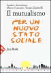 Il mutualismo. Per un nuovo stato sociale