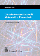 L n-esimo eserciziario di matematica finanziaria