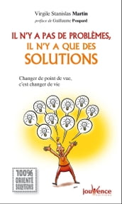 Il n y a pas de problèmes, il n y a que des solutions