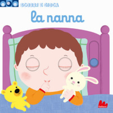 La nanna. Scorri e gioca. Ediz. a colori - Nathalie Choux