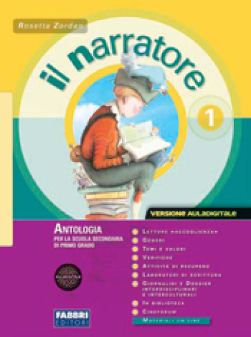 Il narratore. Per la Scuola media. Con CD-ROM. Con espansione online. 1: Laboratori e progetti-Il mito e l'epica-Leggimi - Rosetta Zordan