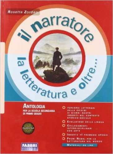 Il narratore. La letteratura e oltre. Per la Scuola media. 2. - Rosetta Zordan