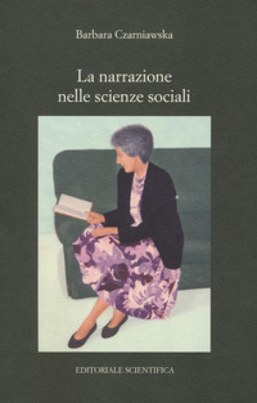 La narrazione nelle scienze sociali - Barbara Czarniawska