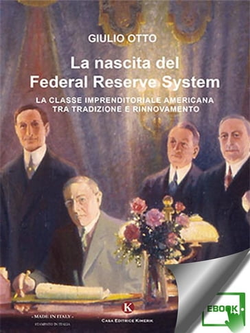 La nascita del Federal Reserve System - Giulio Otto