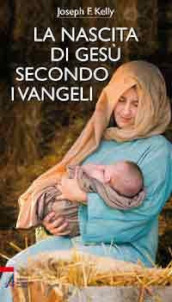 La nascita di Gesù secondo i Vangeli