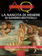 La nascita di Venere di Sandro Botticelli. Audioquadro