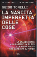 La nascita imperfetta delle cose. La grande corsa alla particella di Dio e la nuova fisica che cambierà il mondo