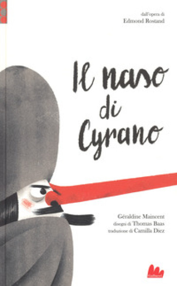 Il naso di Cyrano da Edmond Rostand. Ediz. a colori - Géraldine Maincent