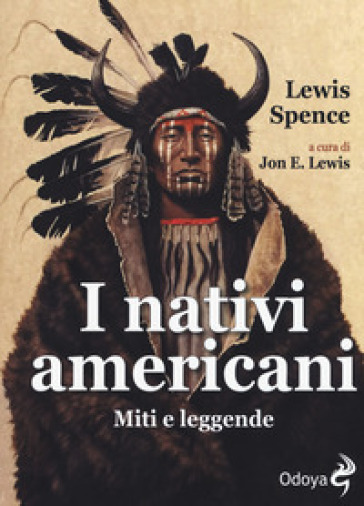 I nativi americani. Miti e leggende - Lewis Spence