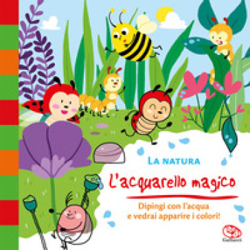 La natura. L'acquarello magico. Ediz. a colori. Ediz. a spirale. Con gadget - Sophie Verhille