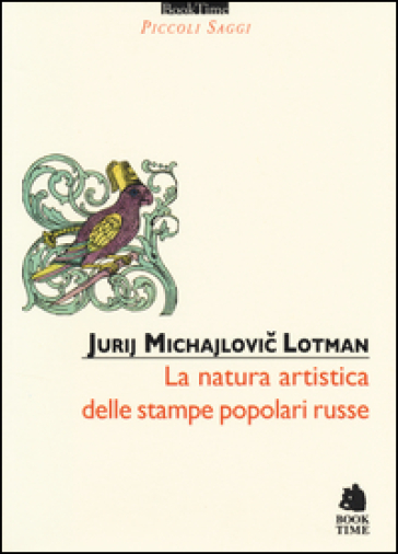 La natura artistica delle stampe popolari russe - Jurij Mihajlovic Lotman