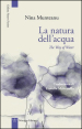 La natura dell acqua-The way of water