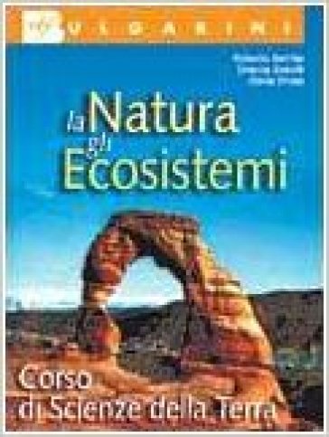 La natura, gli ecosistemi. Per le Scuole - Roberto Torchio - Simona Bonelli - Elena Bruno