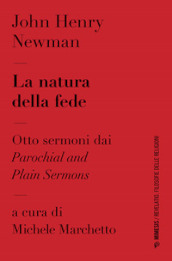 La natura della fede. Otto sermoni dai «Parochial and plain sermons