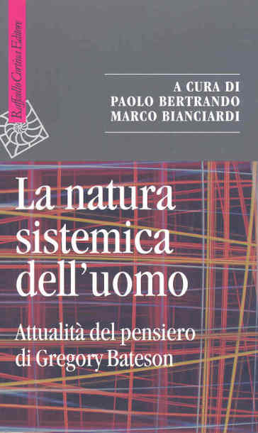 La natura sistemica dell'uomo. Attualità del pensiero di Gregory Bateson