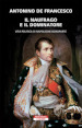 Il naufrago e il dominatore. Vita politica di Napoleone Bonaparte