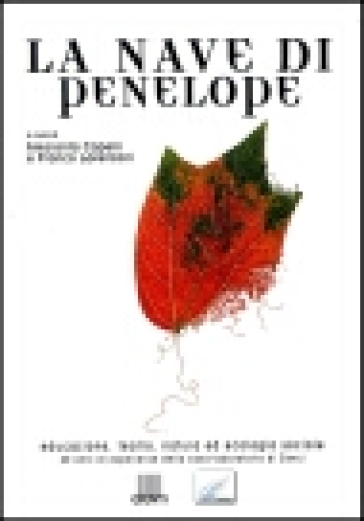 La nave di Penelope. Educazione, teatro, natura ed ecologia sociale - Franco Lorenzoni | 